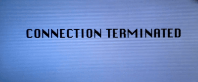Animated gif showing the words Connection Terminated blinking